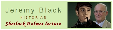 Professor Jeremy Black Sherlock Holmes lecture