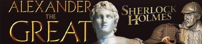 Alexander the Great and Sherlock Holmes
