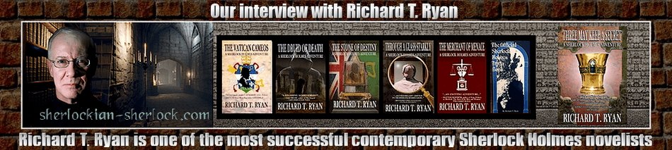 Richard T. Ryan Sherlock Holmes interview Richard T. Ryan Sherlock Holmes interview