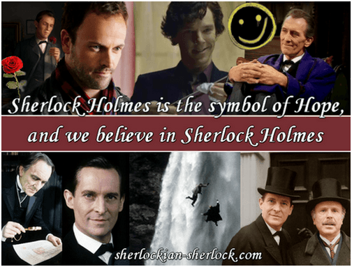 I believe in Sherlock Holmes