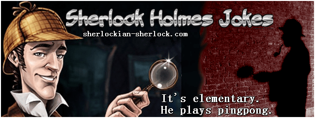 Sherlock Holmes funny jokes